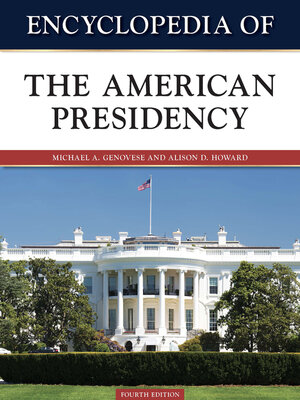 cover image of Encyclopedia of the American Presidency